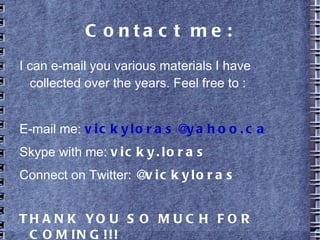 Show and Tell:  They can bring in things from their  countries (objects, souvenirs, food, even music and  songs) 