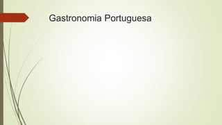 Gastronomia Portuguesa
 