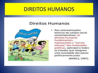 DIREITOS HUMANOS
 