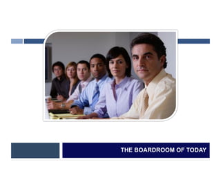 THE BOARDROOM OF TODAY
 