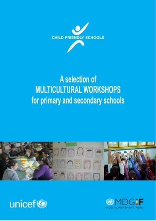A selection of
  MULTICULTURAL WORKSHOPS
for primary and secondary schools
 