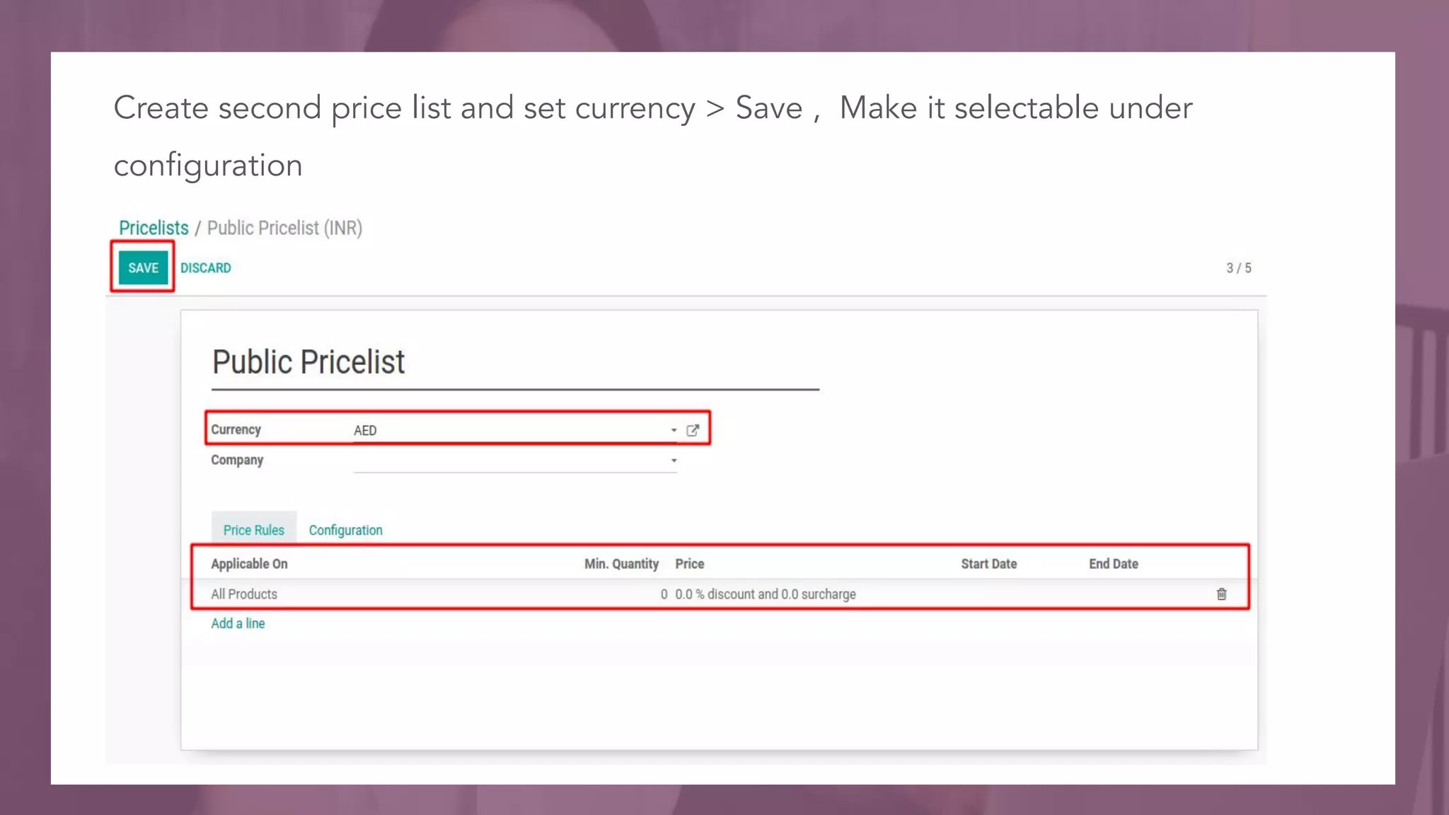 Create second price list and set currency > Save , Make it selectable under
configuration