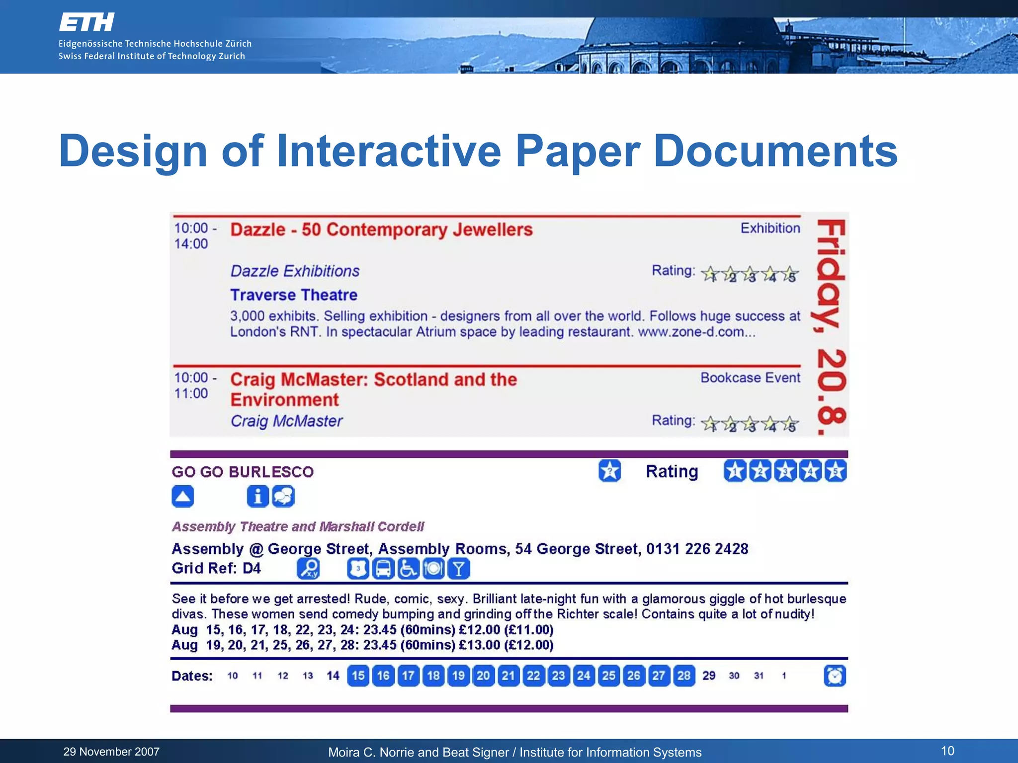 Design of Interactive Paper Documents




29 November 2007   Moira C. Norrie and Beat Signer / Institute for Information Systems   10
 