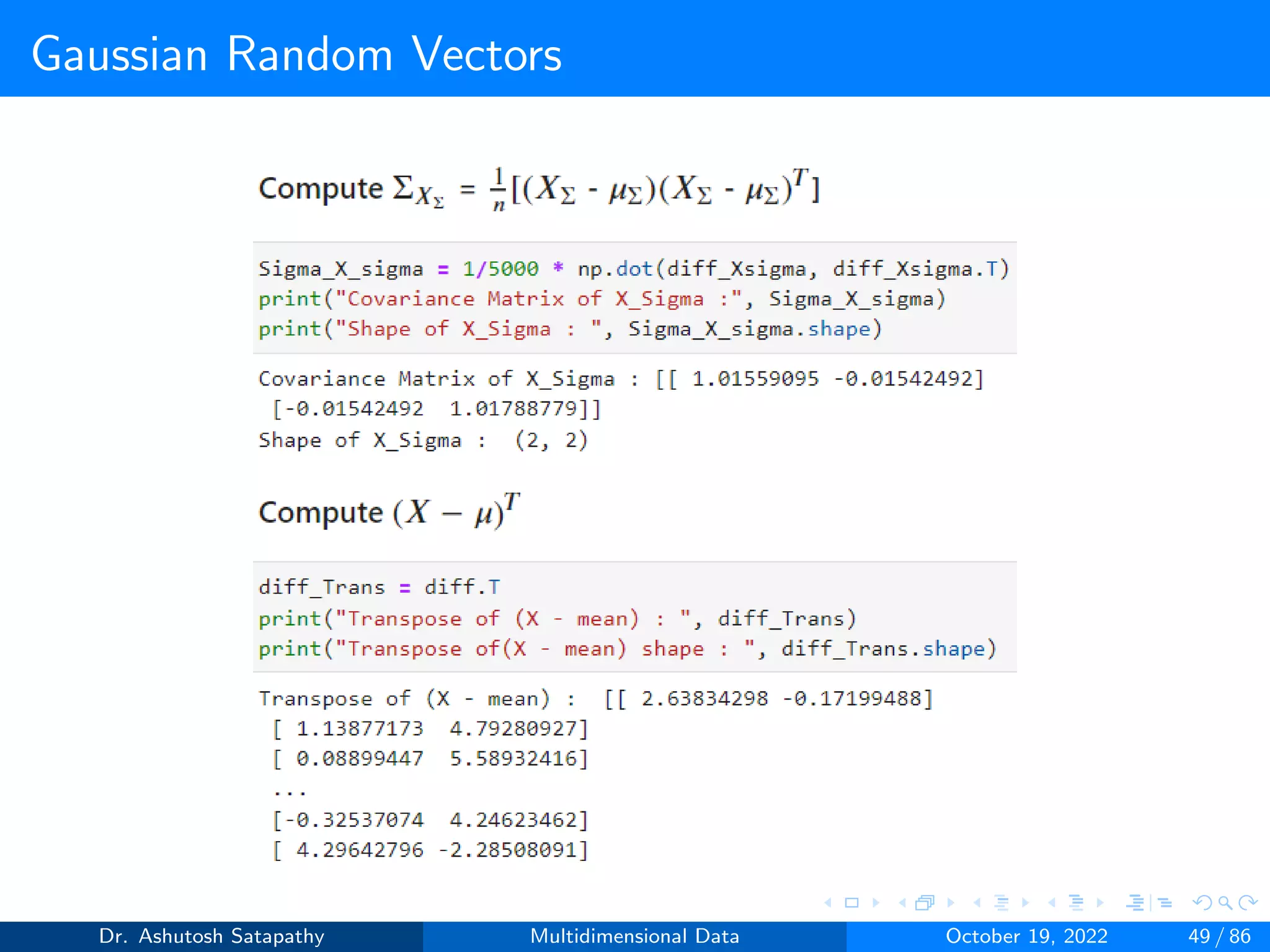 Gaussian Random Vectors
Dr. Ashutosh Satapathy Multidimensional Data October 19, 2022 49 / 86
 
