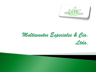 Multieventos Especiales & Cia. Ltda.  