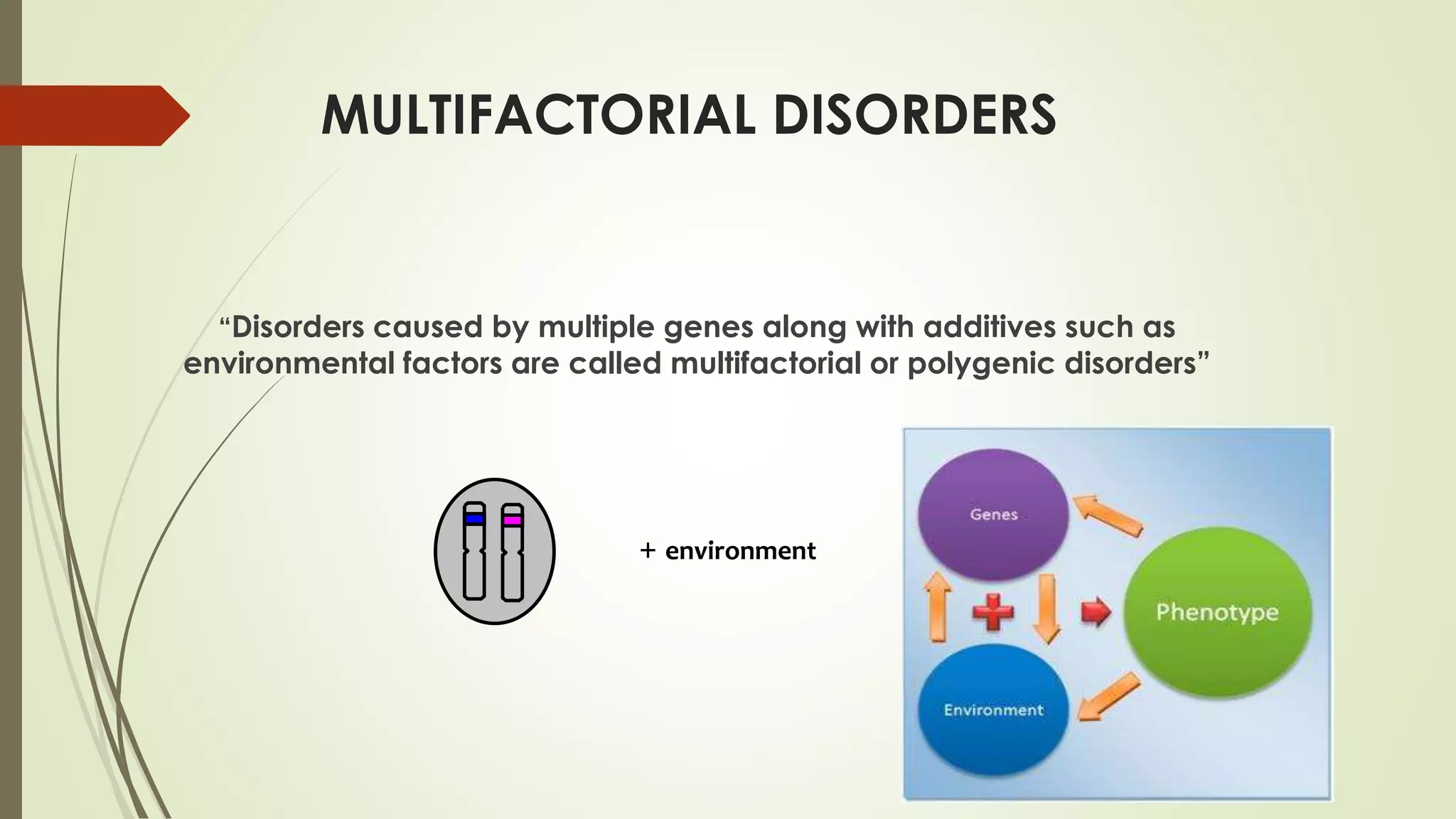 Multifactorial disorders | PPTX | Genetics | Science