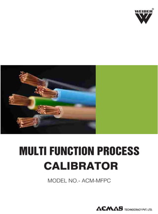 R

MULTI FUNCTION PROCESS
CALIBRATOR
MODEL NO.- ACM-MFPC

 