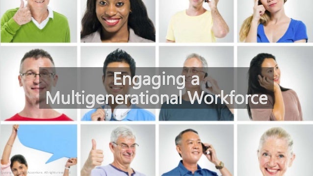 engaging a multigenerational workforce multigenerational workforce