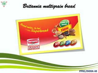 Britannia multigrain bread 
PPRC/INDIA 48 
 