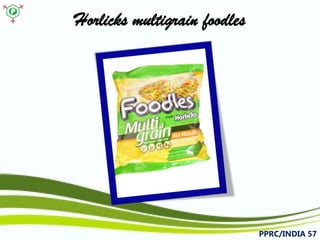 Horlicksmultigrain foodles 
PPRC/INDIA 57 
 