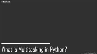What is Multithreading In Python | Python Multithreading Tutorial ...