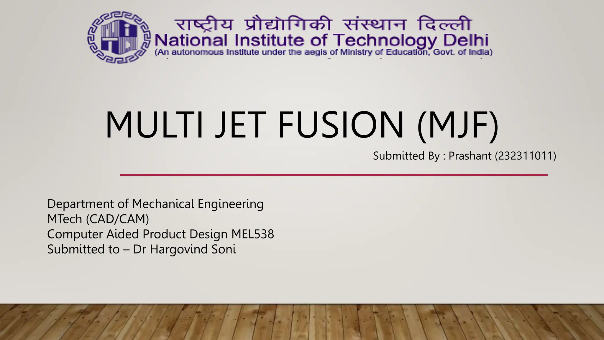 Multi Jet Fusion (MJF)-Additive Manufacturing.pptx