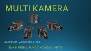 Multi kamera