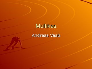 Multikas Andreas Vaab 