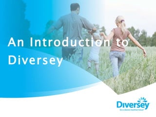 An Introduction to Diversey 