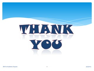 IBA For Academic Purpose
11
9/24/2013