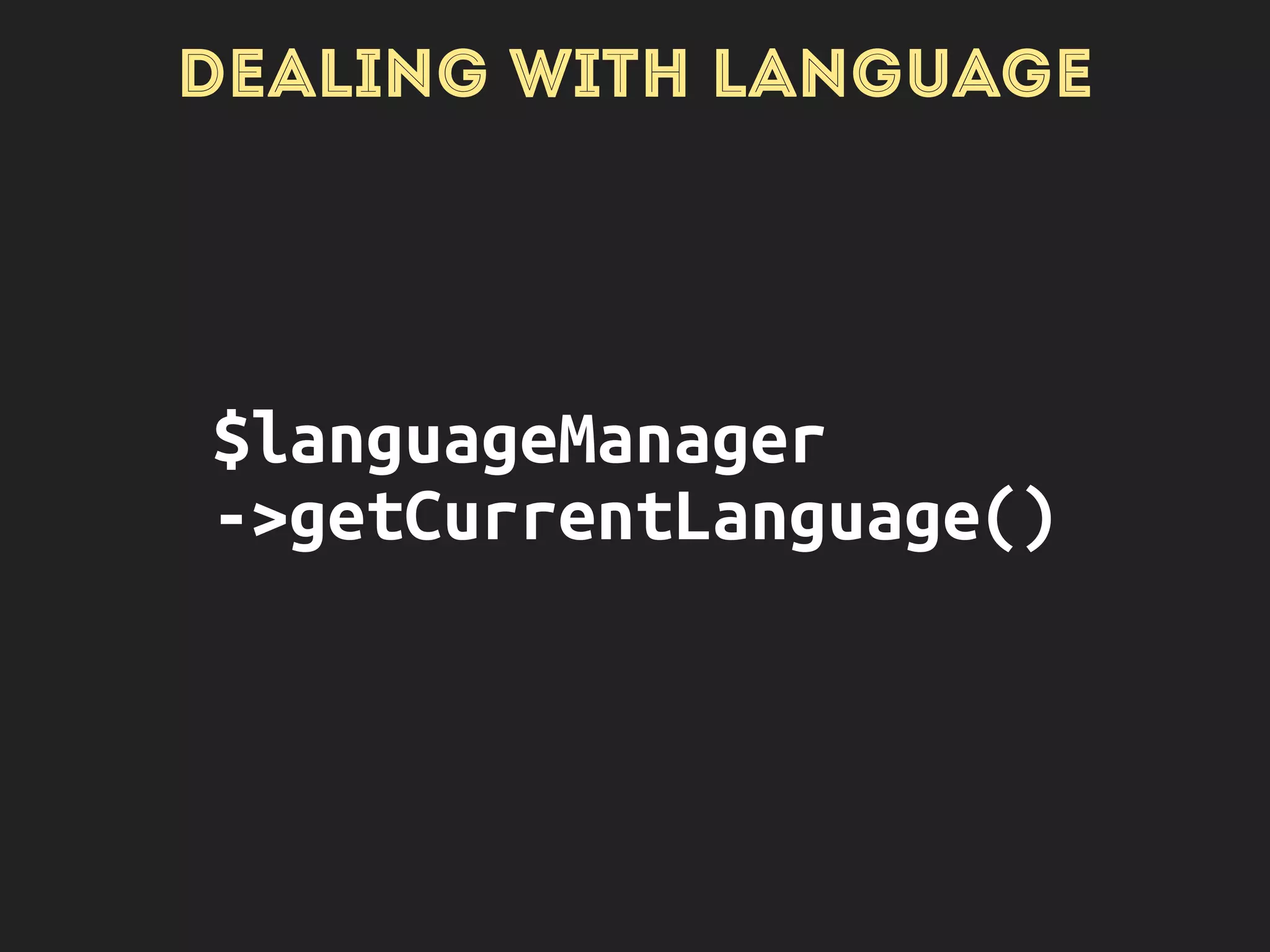 LANGUAGE INTERFACE CONTENT CONFIG
(! 8 é
FOUR PILLARS IN DRUPAL 8
 