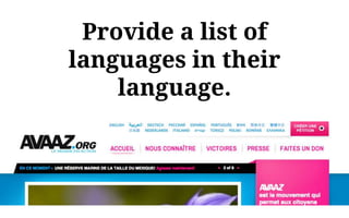 I speak français, not French.
Provide a list of
languages in their
language.
 
