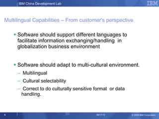 Multilingual Capabilities – From customer's perspective <ul><li>Software should support different languages to facilitate ...