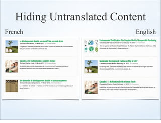 Hiding Untranslated Content
French                     English
 