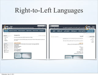 Right-to-Left Languages




Wednesday, June 13, 2012
 