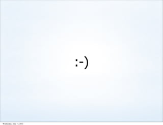 :-)



Wednesday, June 13, 2012
 