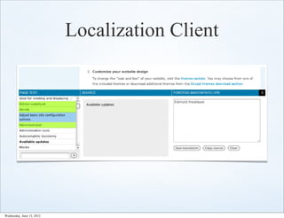 Localization Client




Wednesday, June 13, 2012
 