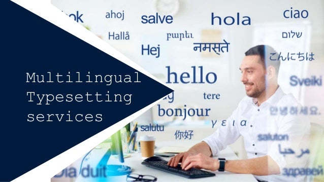 Multilingual
Typesetting
services
 