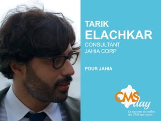 TARIK
ELACHKAR
CONSULTANT
JAHIA CORP
POUR JAHIA
 