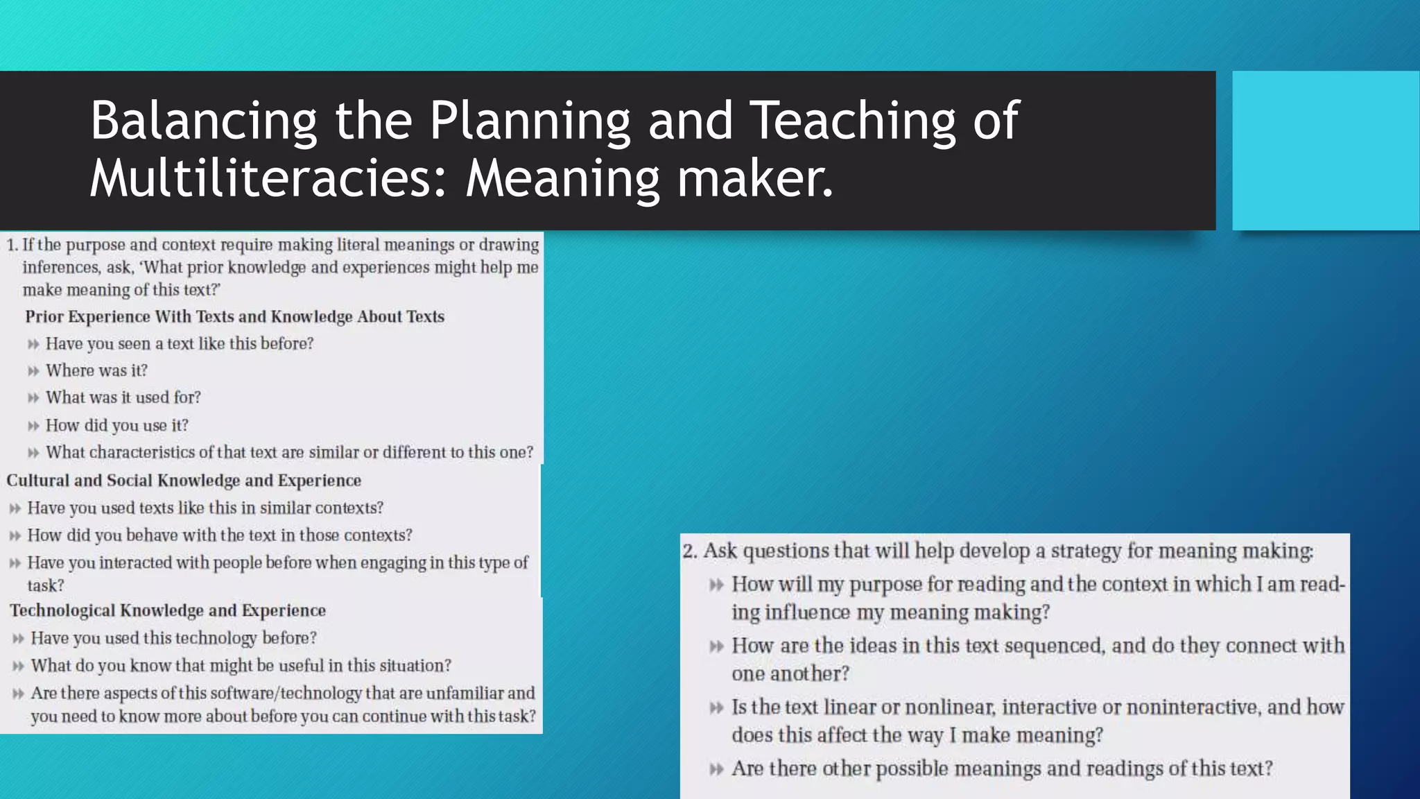 Balancing the Planning and Teaching of
Multiliteracies: Meaning maker.
 