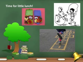 Time for little lunch!
 