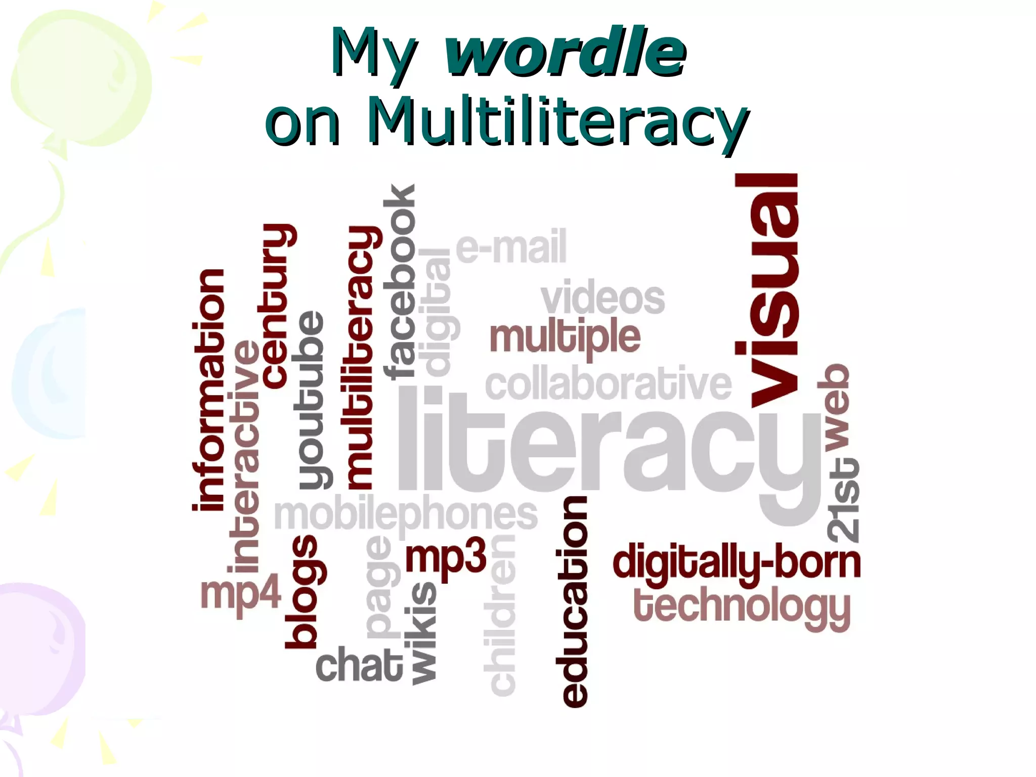 My wordle on Multiliteracy