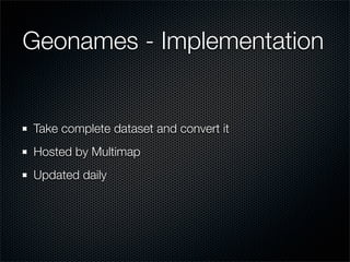 Using Crowd Sourced Data in a Commercial Mapping API