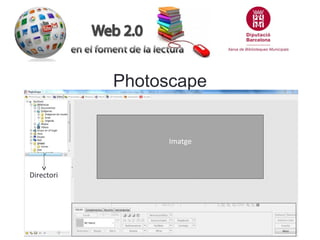 Photoscape

Imatge

Directorii

 