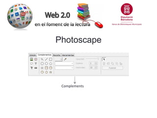 Photoscape

Complements

 