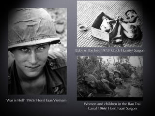 ‘ War is Hell’ 1965/ Horst Faas/Vietnam Women and children in the Bao Trai Canal 1966/ Horst Faas/ Saigon 