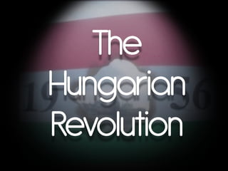 The Hungarian Revolution Revolution Revolution 