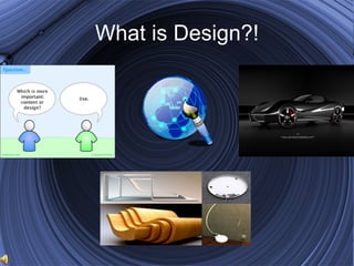What is Design?! 