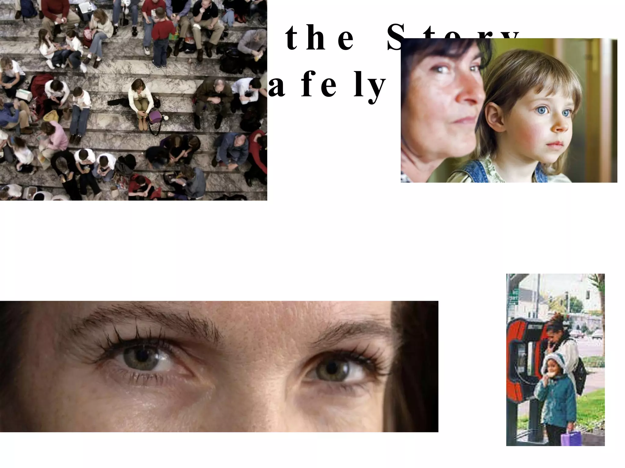 Telling the Story Safely 