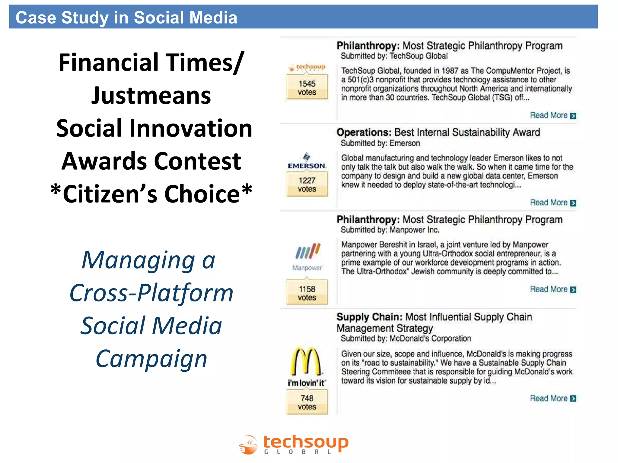 Financial Times/ Justmeans Social Innovation Awards Contest *Citizen’s Choice* Managing a  Cross-Platform Social Media Campaign Case Study in Social Media 