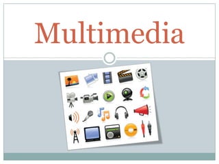 Multimedia 