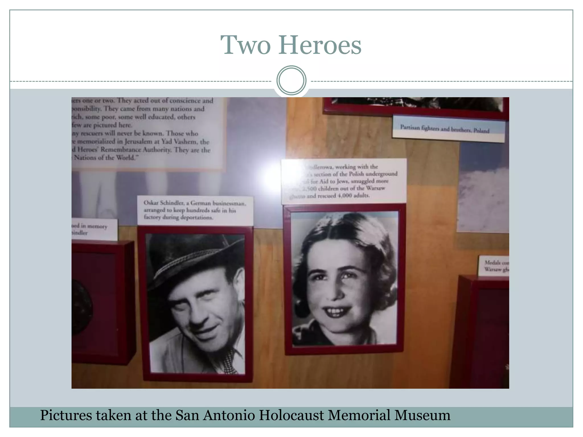 Two HeroesPictures taken at the San Antonio Holocaust Memorial Museum