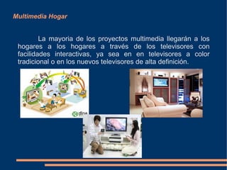 Herramientas de Desarrollo de Multimedia  Son herramienta estan diseñadas para administrar los elementos de multimedia individuales y permitan interactuar con los usuarios. 