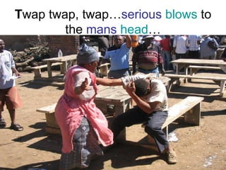 T wap twap, twap… serious   blows  to the  mans   head … 
