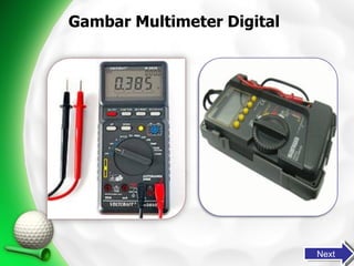 Gambar Multimeter Digital




                            Next
 