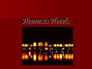Hennesis Hotels 