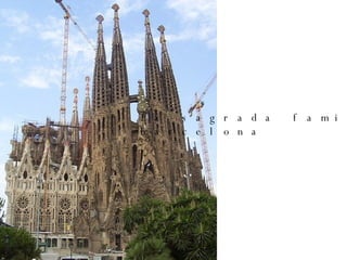 La sagrada familia,  barcelona 