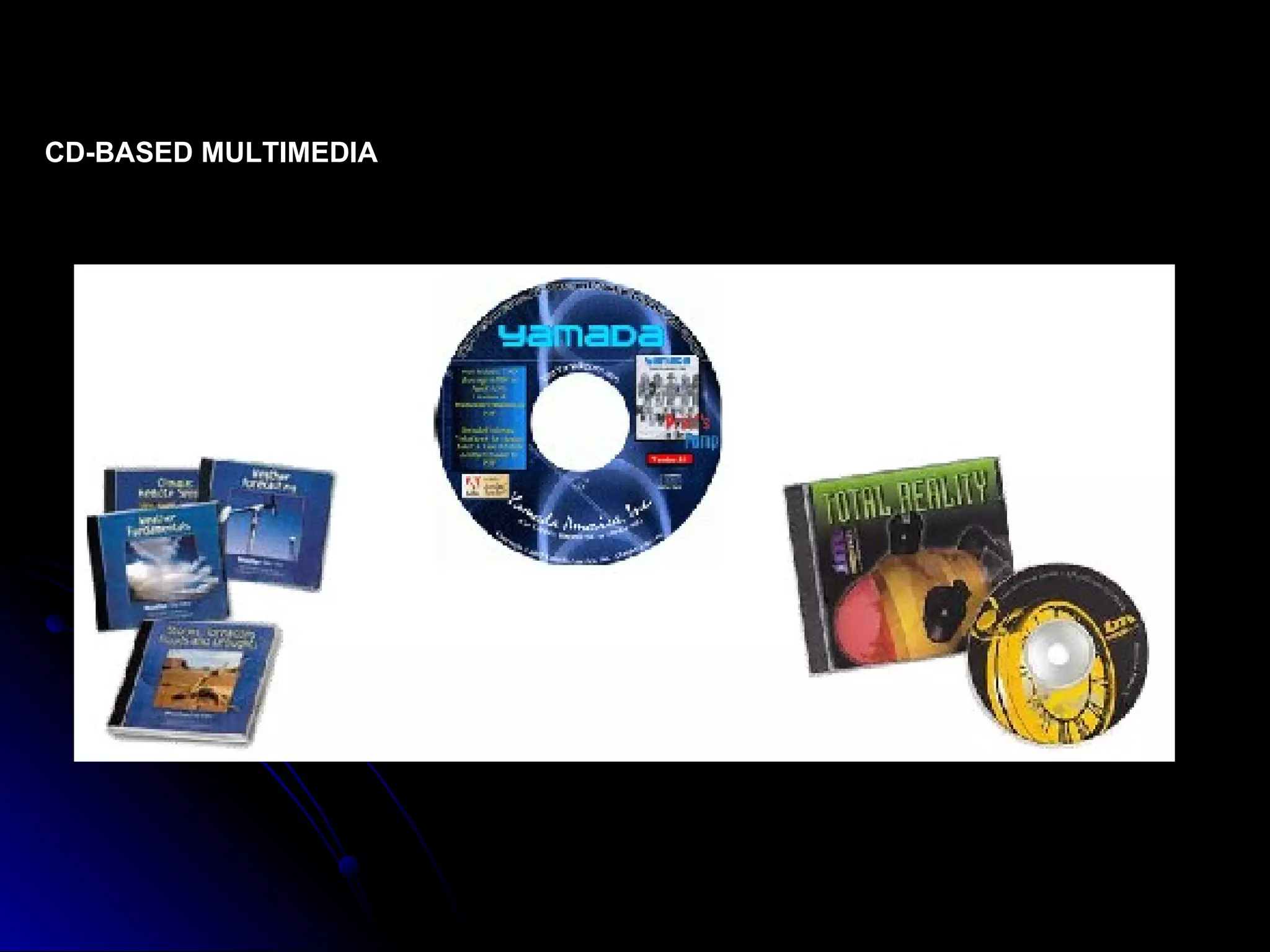 CD-BASED MULTIMEDIA 