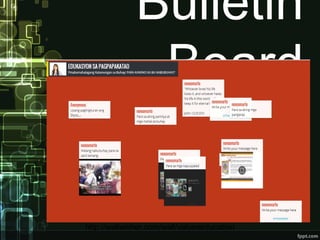 Bulletin
Board
http://wallwisher.com/wall/valueseducation
 