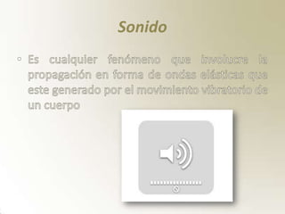 Sonido
 